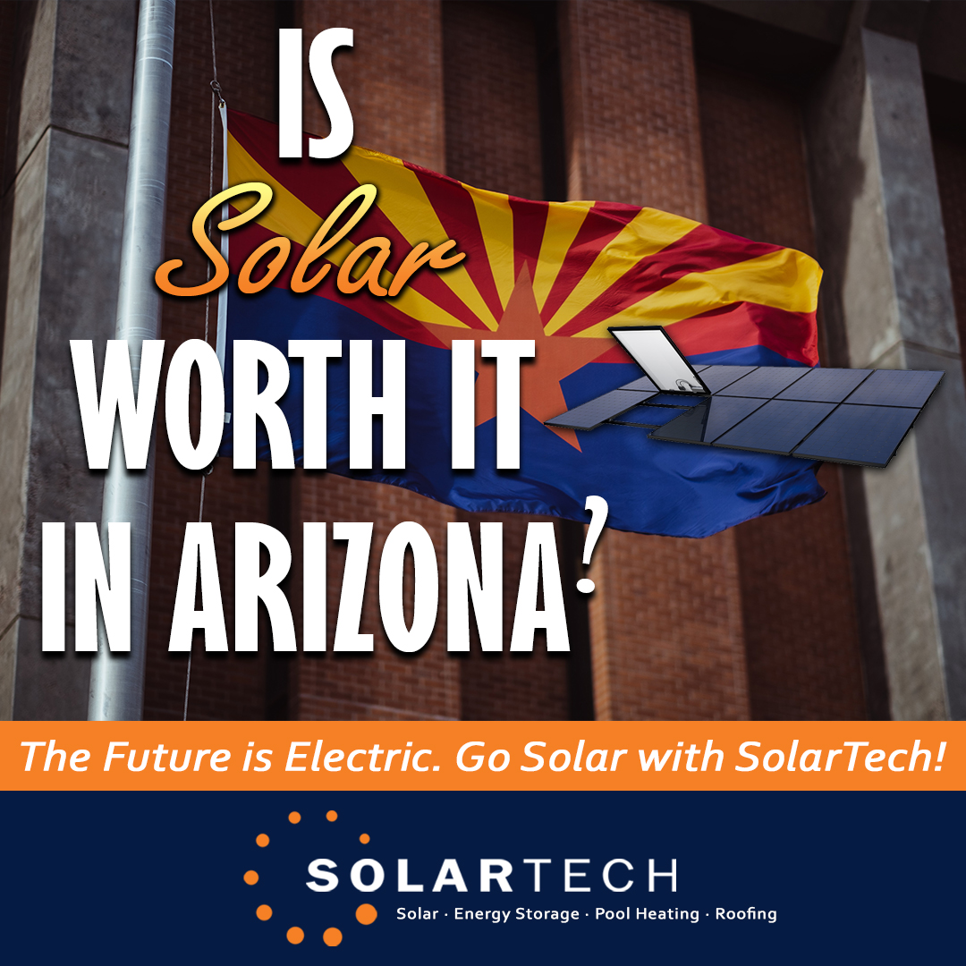 Is Solar Worth it in Arizona