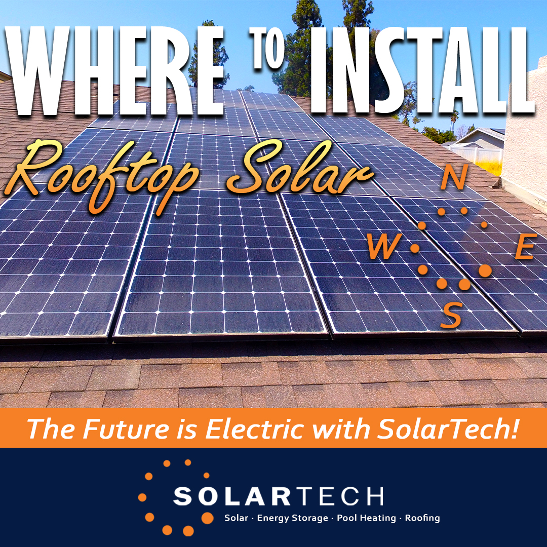 Where Should You Install Solar On Your Roof? SolarTech has the answers!
